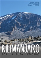 Joan Ferrer, Jesús Roig - Kilimanjaro por la ruta Lemosho