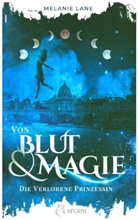 Melanie Lane - Von Blut & Magie