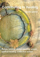 Daniel Perret - Contributing to Healing