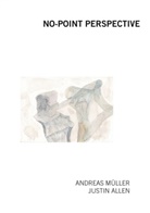 Justin Allen, Andreas Müller - No-Point Perspective