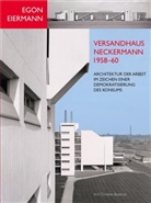 Ard Christian Bosenius - Egon Eiermann: Versandhaus Neckermann 1958-60