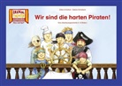 Zöller &amp; Kolloch, Sabine Scholbeck, Zöller &amp; Kolloch - Wir sind die harten Piraten! / Kamishibai Bildkarten