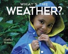 Shelley Rotner - What's the Weather?