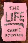 Carrie Fountain - The Life