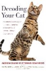 American College of Veterinary Beha, American College of Veterinary Behaviorists, American College of Veterinary Behaviorists, Meghan E. Herron, Debra F. Horwitz, Carlo Siracusa - Decoding Your Cat