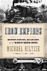 Michael Hiltzik - Iron Empires