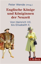 Pete Wende, Peter Wende - Englische Könige und Königinnen der Neuzeit