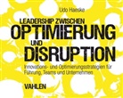 Udo Haeske - Leadership zwischen Optimierung und Disruption
