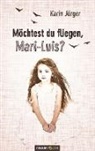 Karin Jörger - Möchtest du fliegen, Mari-Luis?
