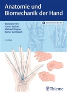 Bernhar Hirt, Bernhard Hirt, Haru Seyhan, Harun Seyhan, Michael Wagner, Rainer Zumhasch... - Anatomie und Biomechanik der Hand