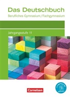 Ansel-Röhr, Kersti Ansel-Röhrleef, Kerstin Ansel-Röhrleef, Bernhard Schepers, Bettina Sieber, Constanze Deck... - Das Deutschbuch - Berufliches Gymnasium/Fachgymnasium - Ausgabe 2021 - Jahrgangsstufe 11