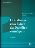 Ansgar Beckervordersandfort, Ansga Beckervordersandfort, Ansgar Beckervordersandfort - Gestaltungen zum Erhalt des Familienvermögens