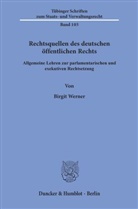 Birgit Werner - Rechtsquellen des deutschen öffentlichen Rechts.