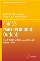 Center for Macroeconomic Research at Xia, Center for Macroeconomic Research at Xiamen Univer - China's Macroeconomic Outlook