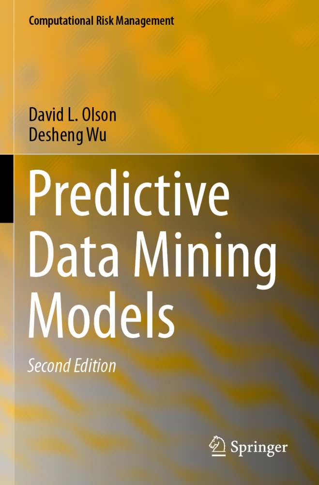 David Olson, David L Olson, David L. Olson, Desheng Wu - Predictive Data Mining Models