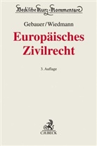 Christian Baldus u a, Marti Gebauer, Martin Gebauer, Wiedmann, Thoma Wiedmann, Thomas Wiedmann - Europäisches Zivilrecht