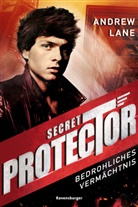 Christian Dreller, Andrew Lane - Secret Protector: Bedrohliches Vermächtnis