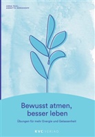 Annette Kerckhoff, Annette (Dr.) Kerckhoff, Ann Paul, Anna Paul, Anna (Dr. Paul, Anna (Dr.) Paul - Bewusst atmen, besser leben
