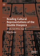Maya Parmar - Reading Cultural Representations of the Double Diaspora
