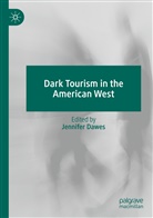 Jennife Dawes, Jennifer Dawes - Dark Tourism in the American West