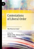 Jukka Jouhki, Marko Lehti, Henna-Riikk Pennanen, Henna-Riikka Pennanen - Contestations of Liberal Order