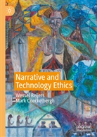 Mar Coeckelbergh, Mark Coeckelbergh, Wesse Reijers, Wessel Reijers - Narrative and Technology Ethics