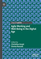 Christin Grant, Christine Grant, Russell, Russell, Emma Russell - Agile Working and Well-Being in the Digital Age