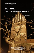 Fritz Deppert - Buttmei und das Meisterwerk
