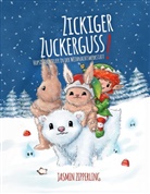 Jasmin Zipperling - Zickiger Zuckerguss