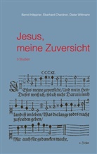 Eberhar Cherdron, Eberhard Cherdron, Bern Höppner, Bernd Höppner, Dieter Wittmann - Jesus, meine Zuversicht