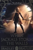 Bradley Beaulieu, Beaulieu Bradley - When Jackals Storm the Walls