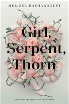 Melissa Bashardoust - Girl, Serpent, Thorn