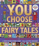 Pippa Goodhart, Goodhart Pippa, Nick Sharratt, Nick Sharratt, Sharratt Nick - You Choose Fairy Tales