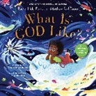 Rachel Held Evans, Rachel Held Evans, Daniel Jonce Evans, Ying Hui Tan, Matthew Paul Turner, Ying Hui Tan - What Is God Like?