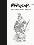 Christine Mignola, Mike Mignola - Mike Mignola: The Quarantine Sketchbook