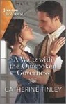 Catherine Tinley - A Waltz With the Outspoken Governess