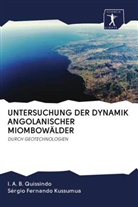 Sérgio Fernando Kussumua, I A Quissindo, I A B Quissindo, I. A. B. Quissindo - UNTERSUCHUNG DER DYNAMIK ANGOLANISCHER MIOMBOWÄLDER