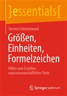 Torsten Schmiermund - Größen, Einheiten, Formelzeichen