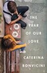 Caterina Bonvicini, Antony Shugaar - The Year of Our Love
