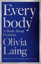Olivia Laing - Everybody