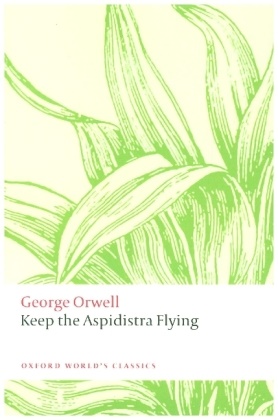 George Orwell, Benjamin Kohlmann, Benjamin (University of Regensburg) Kohlmann - Keep the Aspidistra Flying