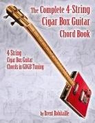 Brent C Robitaille - The Complete 4-String Cigar Box Guitar Chord Book