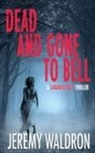 Jeremy Waldron - DEAD AND GONE TO BELL
