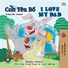 Shelley Admont, Kidkiddos Books - I Love My Dad (Vietnamese English Bilingual Book for Kids)