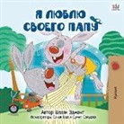 Shelley Admont, Kidkiddos Books - I Love My Dad (Russian Children's Book)