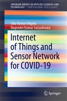 Nagender Kumar Suryadevara, Siba Kuma Udgata, Siba Kumar Udgata - Internet of Things and Sensor Network for COVID-19