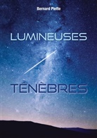 Bernard Piette - Lumineuses ténèbres