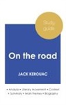 Jack Kerouac - Study guide On the road by Jack Kerouac (in-depth literary analysis and complete summary)