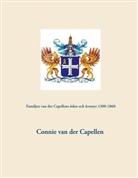 Connie van der Capellen, Connie van der Capellen - Familjen van der Capellens öden och äventyr 1300-1860
