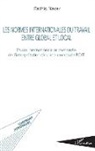 Rachid Nacer - Les normes internationales du travail entre global et local